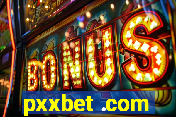 pxxbet .com